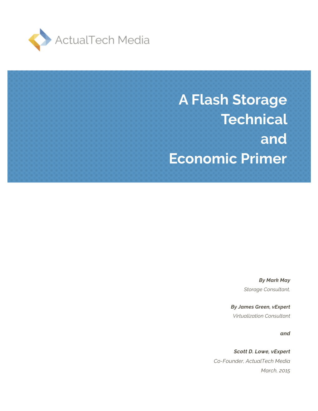 A Flash Storage Technical and Economic Primer