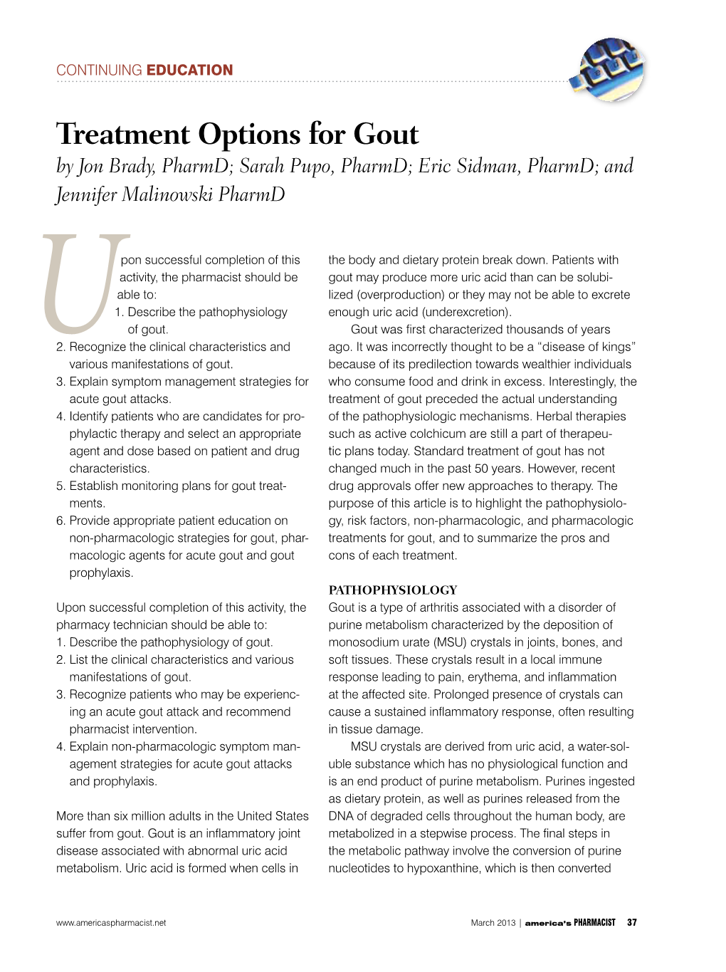 Treatment Options for Gout by Jon Brady, Pharmd; Sarah Pupo, Pharmd; Eric Sidman, Pharmd; and Jennifer Malinowski Pharmd