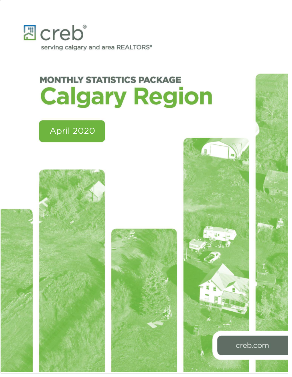 April 2020 MONTHLY STATISTICS PACKAGE CREB® Region Report Apr