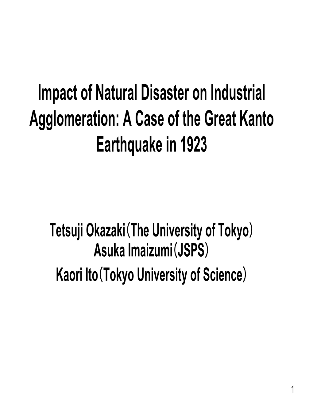 Impact of Natural Disaster on Industrial Agglomeration: a Case of the Great Kanto Earthquake in 1923