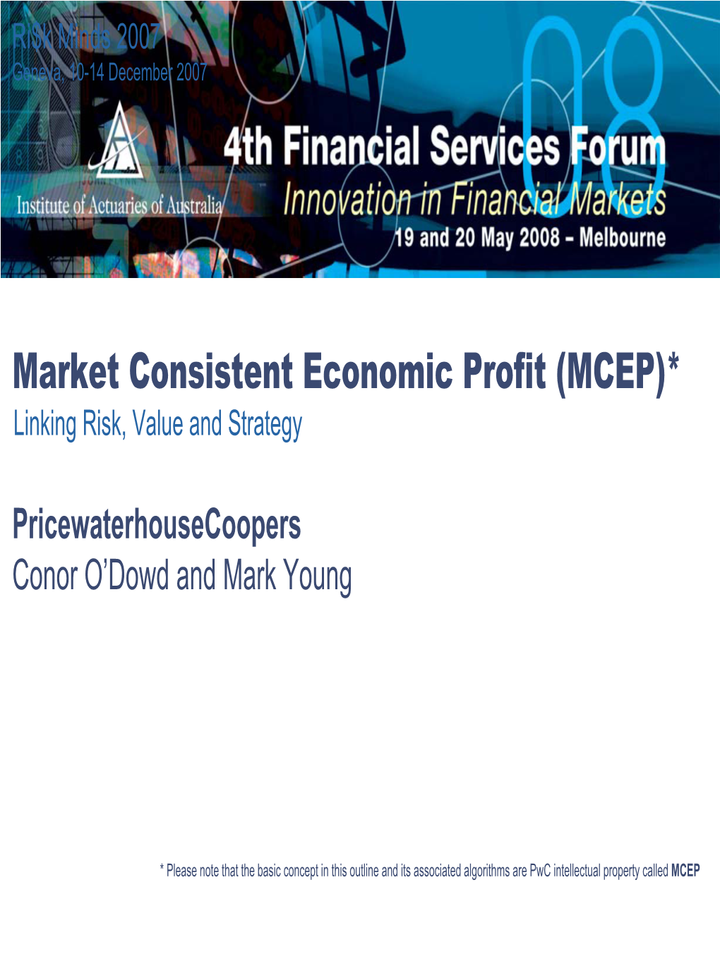 Market Consistent Economic Profit (MCEP)* Linking Risk, Value and Strategy