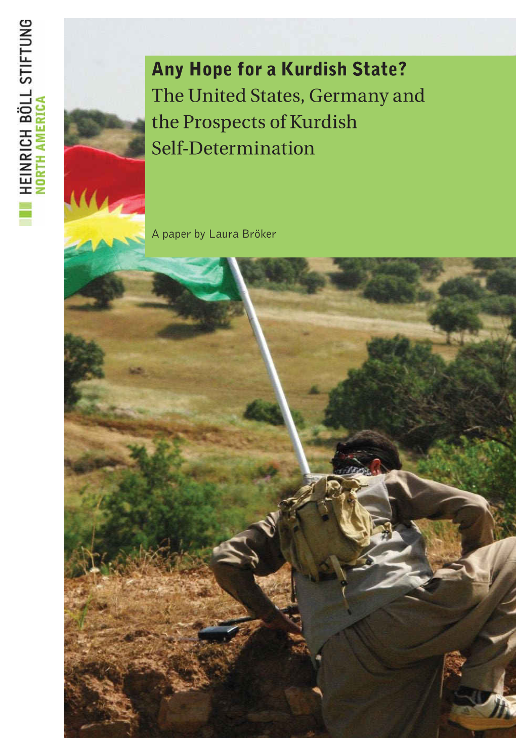 Any Hope for a Kurdish State? the United States, Germany and the Prospects of Kurdish Self-Determination