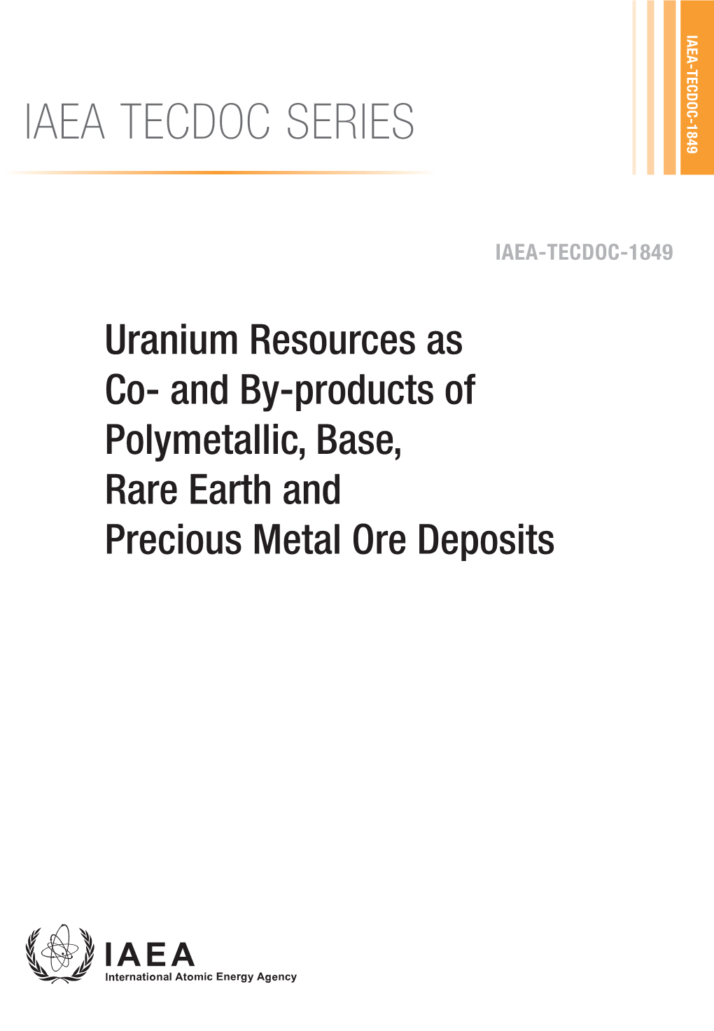 IAEA TECDOC SERIES Uranium Resources As Co- and By-Products of Polymetallic, Base, Rare Earth and Precious Metal Ore Deposits