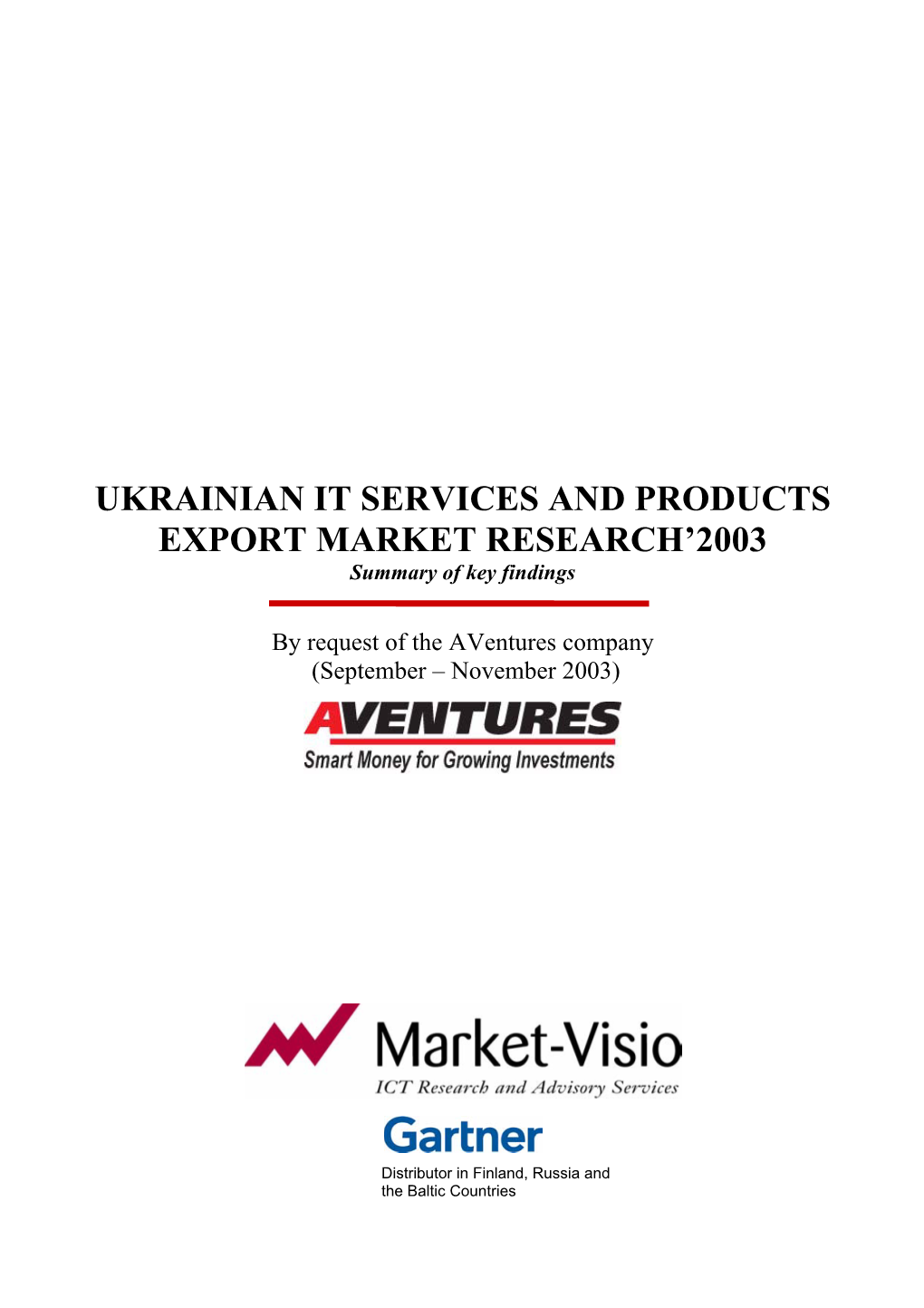 UKRAINIAN IT SERVICES and PRODUCTS EXPORT MARKET RESEARCH’2003 Summary of Key Findings
