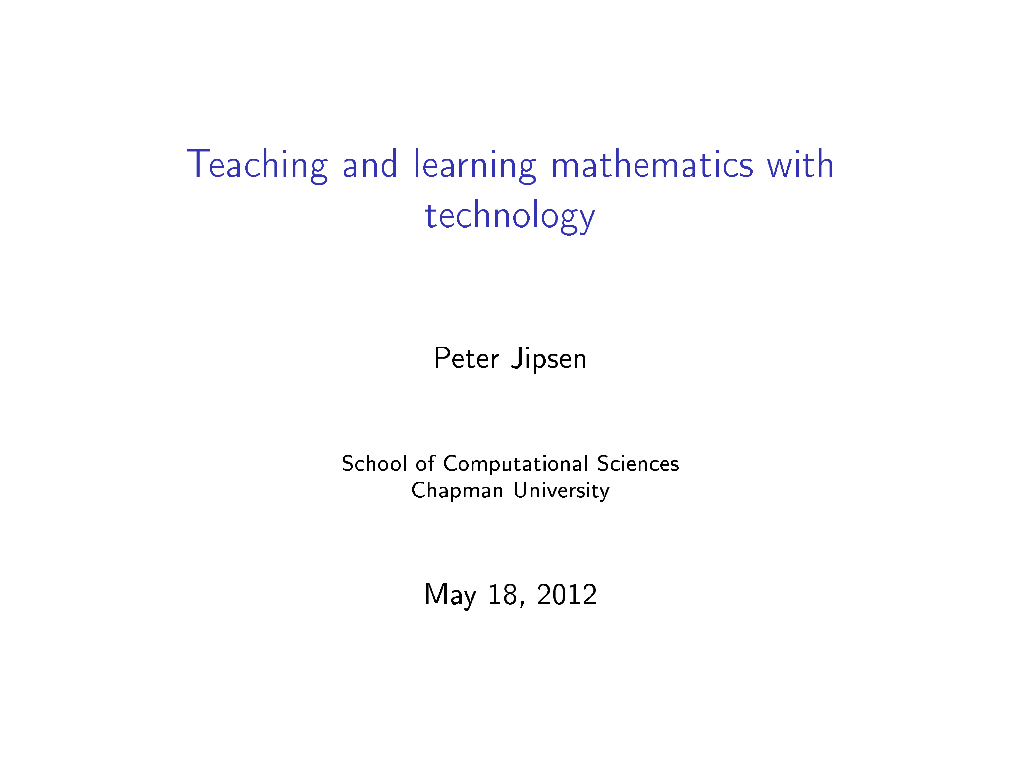 Teaching and Learning Mathematics with Technology