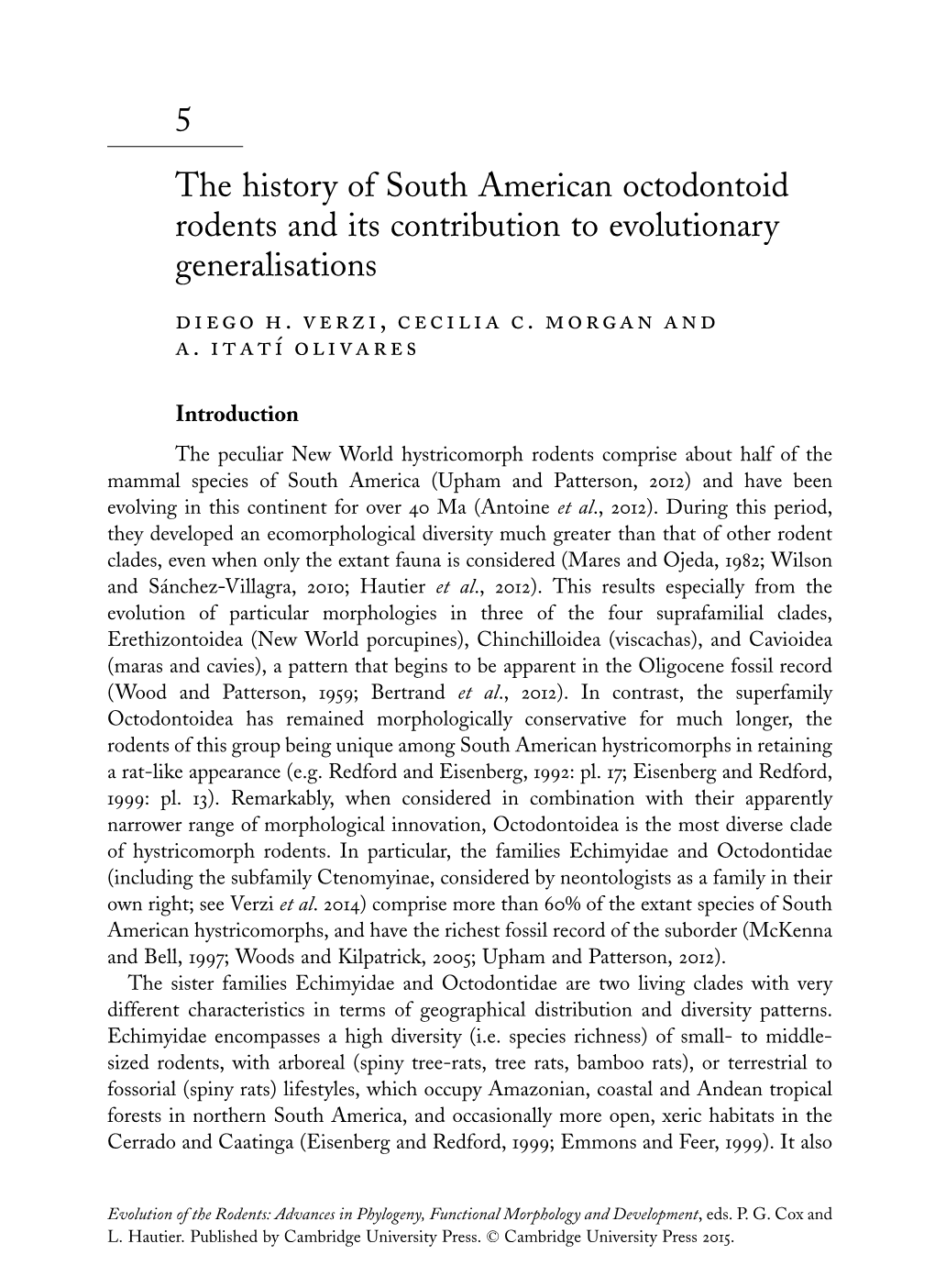 5 the History of South American Octodontoid Rodents and Its Contribution to Evolutionary Generalisations Diego H