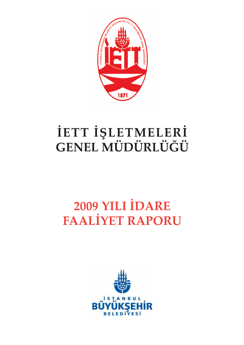 Iett Işletmeleri Genel Müdürlüğü 2009 Yili Idare