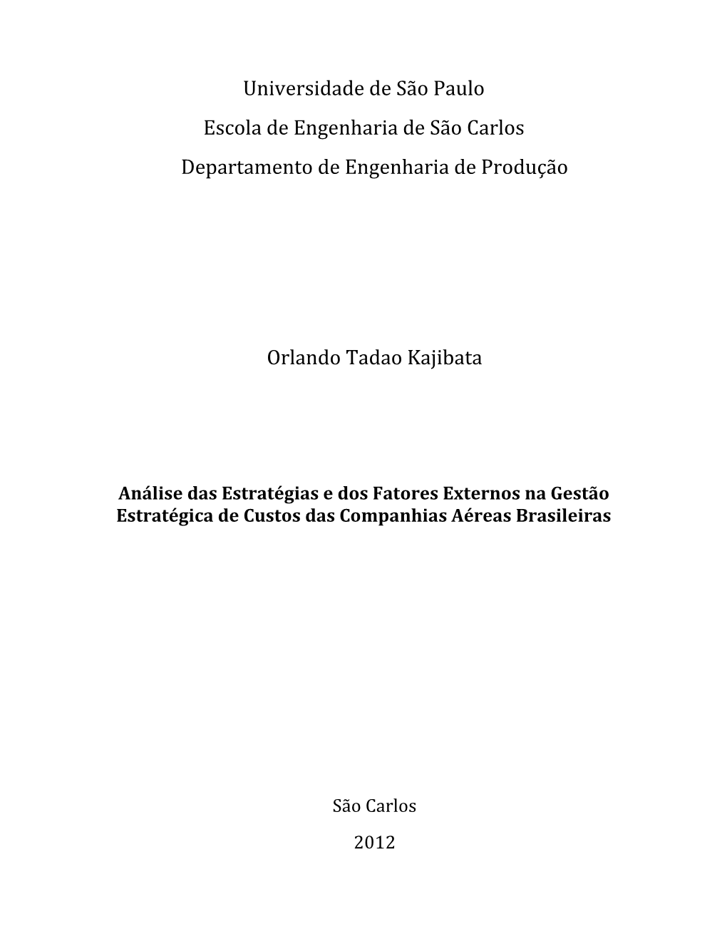 Universidade De São Paulo Escola De Engenharia De São Carlos Departamento De Engenharia De Produção