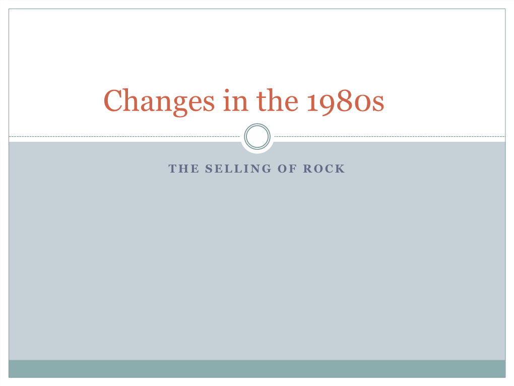 Changes in the 1980S