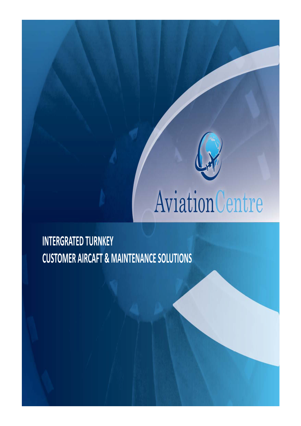 Aviation Centre Intergrated Turnkey Aircaft