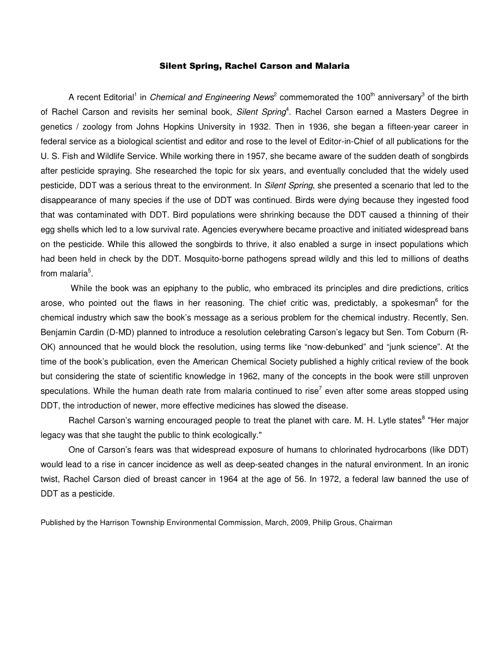 Silent Spring, Rachel Carson and Malaria a Recent Editorial1 in Chemical and Engineering News2 Commemorated the 100Th Anniversar