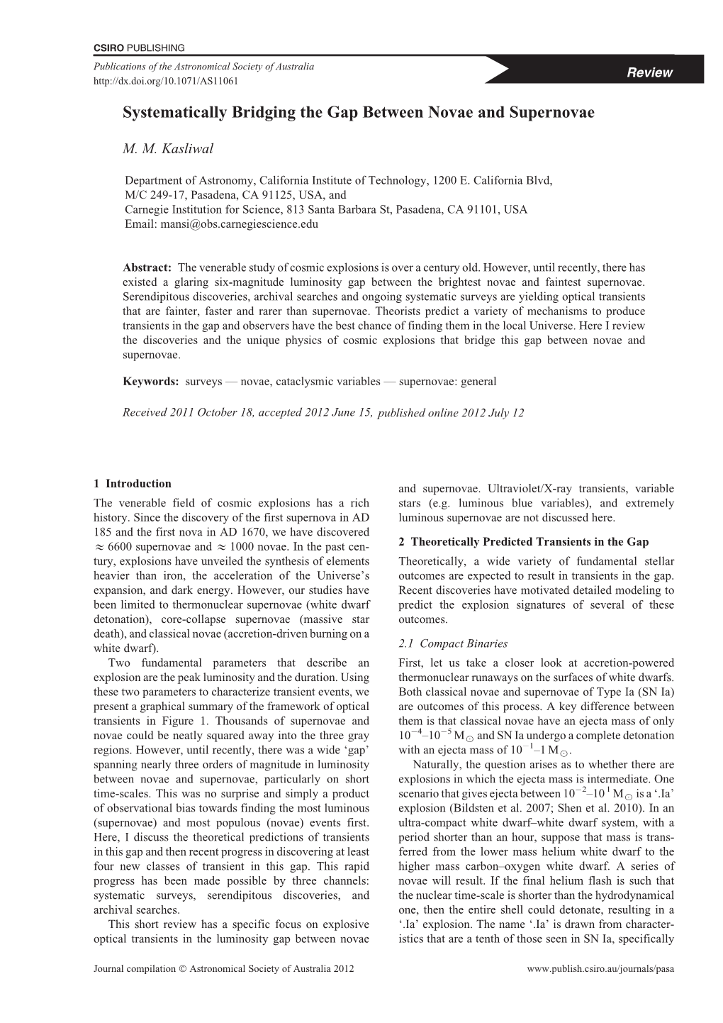 Systematically Bridging the Gap Between Novae and Supernovae