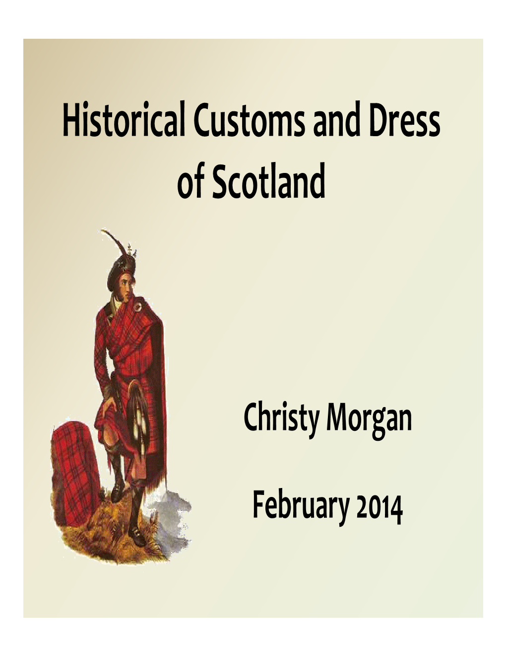 Historical Customs and Dress of Scotland