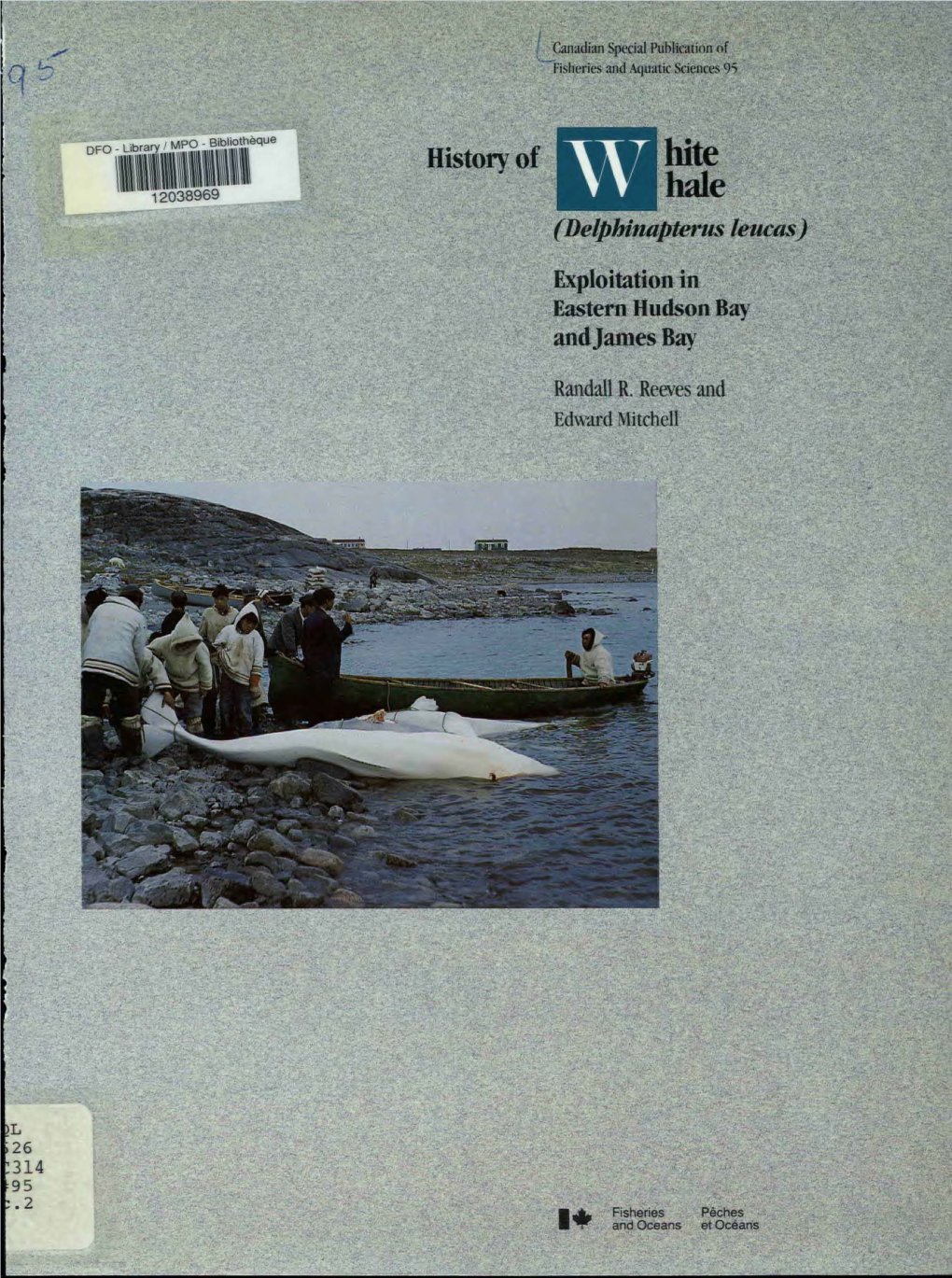 Exploitation in Eastern Hudson Bay and James Bay