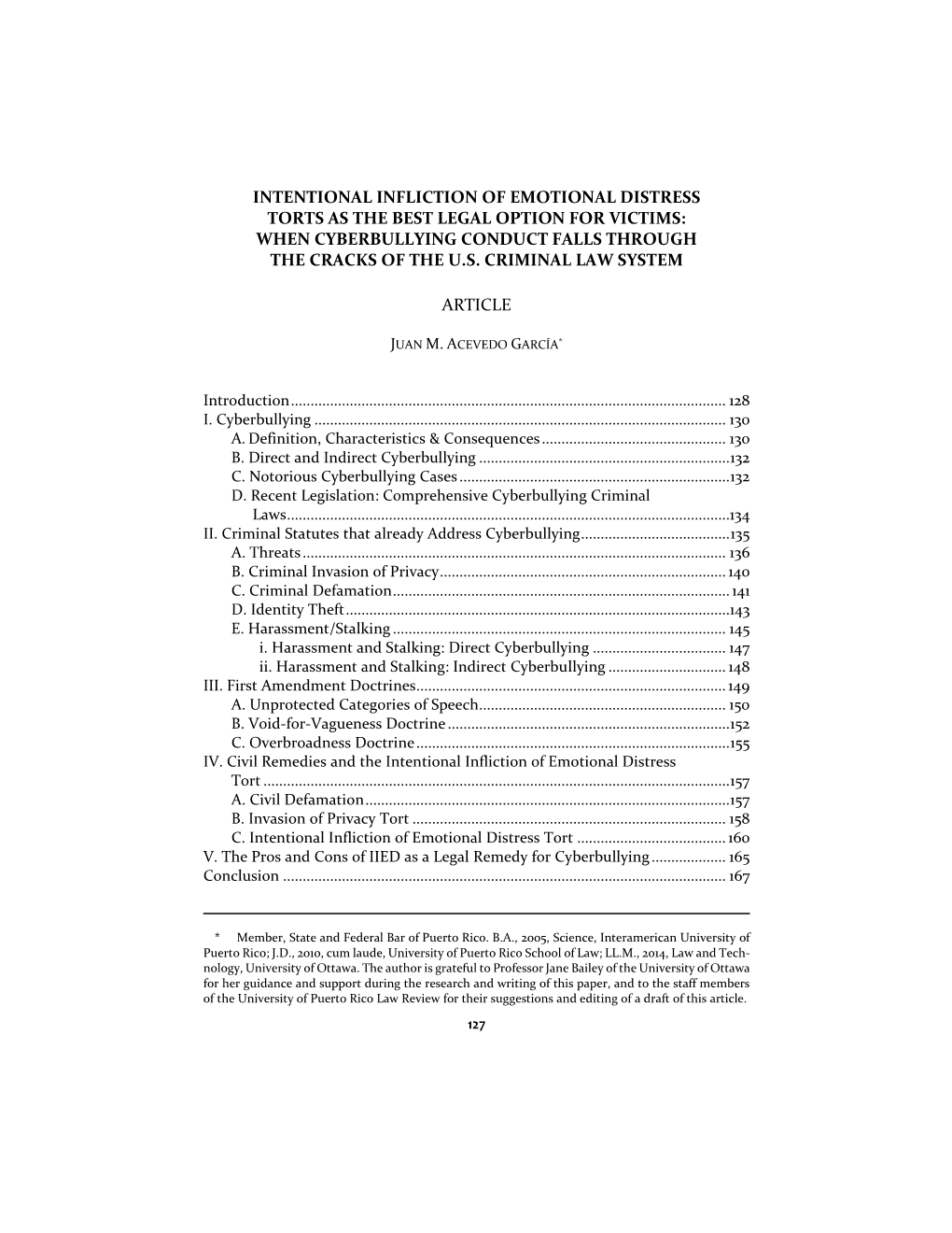 Intentional Infliction of Emotional Distress Torts As the Best Legal Option for Victims: When Cyberbullying Conduct Falls Through the Cracks of the U.S