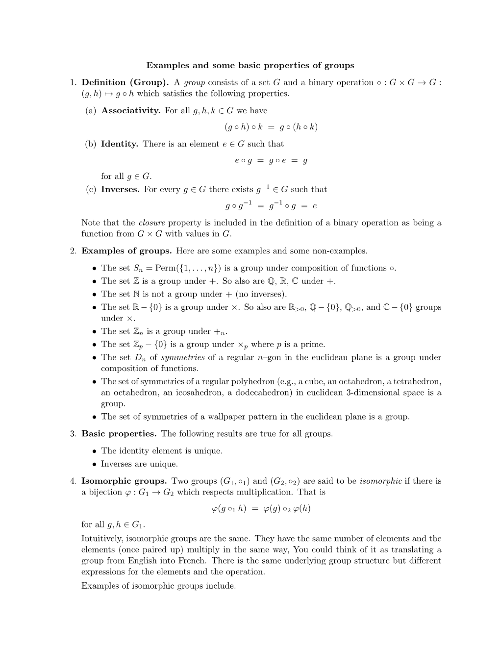 (Group). a Group Consists of a Set G and a Binary Operation ◦ : G × G → G : (G, H) 7→ G ◦ H Which Satisﬁes the Following Properties