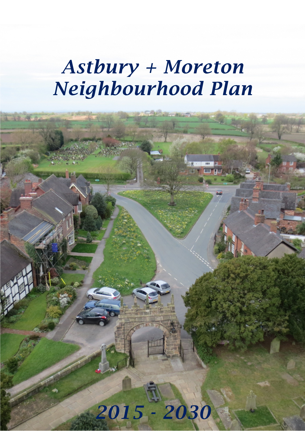 Astbury + Moreton Neighbourhood Plan