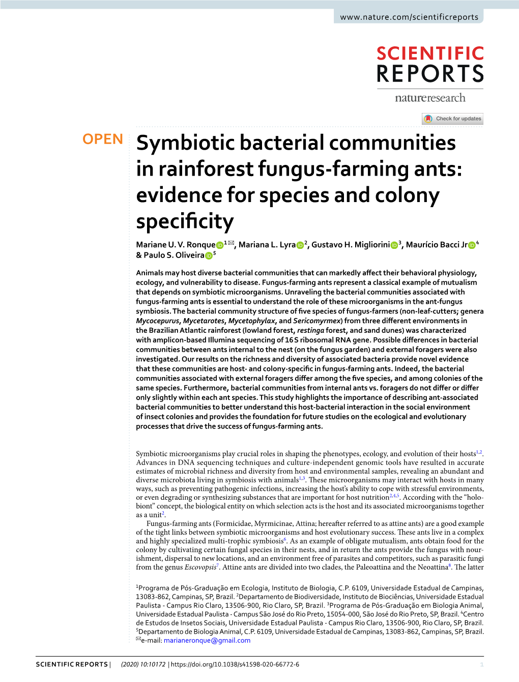 Symbiotic Bacterial Communities in Rainforest Fungus-Farming Ants: Evidence for Species and Colony Specifcity Mariane U