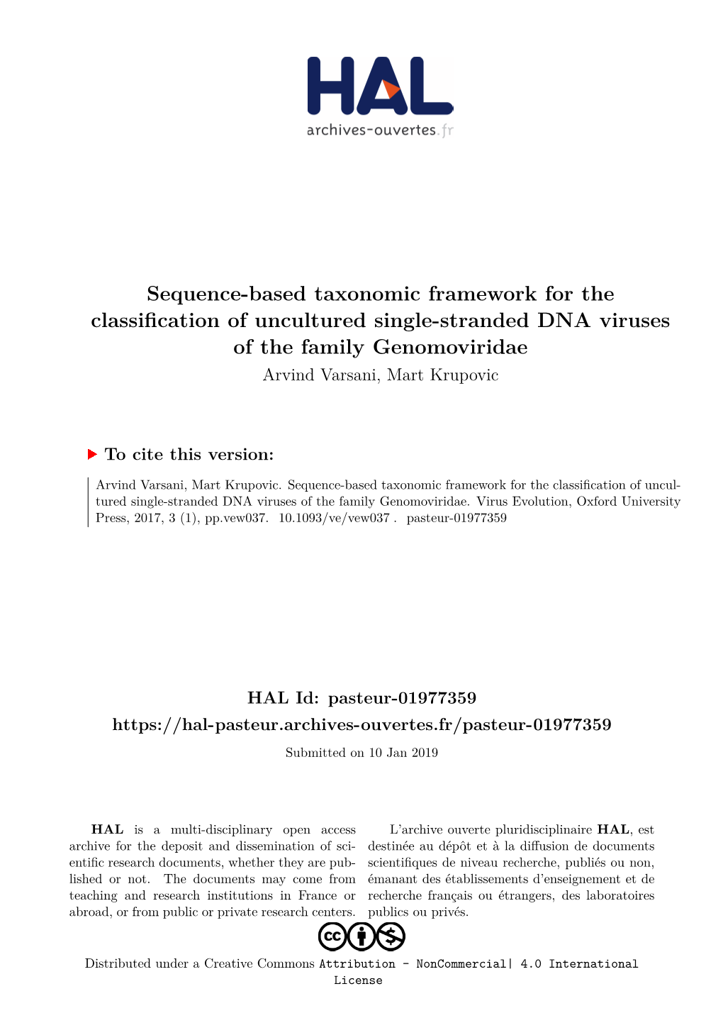 Sequence-Based Taxonomic Framework for the Classification of Uncultured Single-Stranded DNA Viruses of the Family Genomoviridae Arvind Varsani, Mart Krupovic