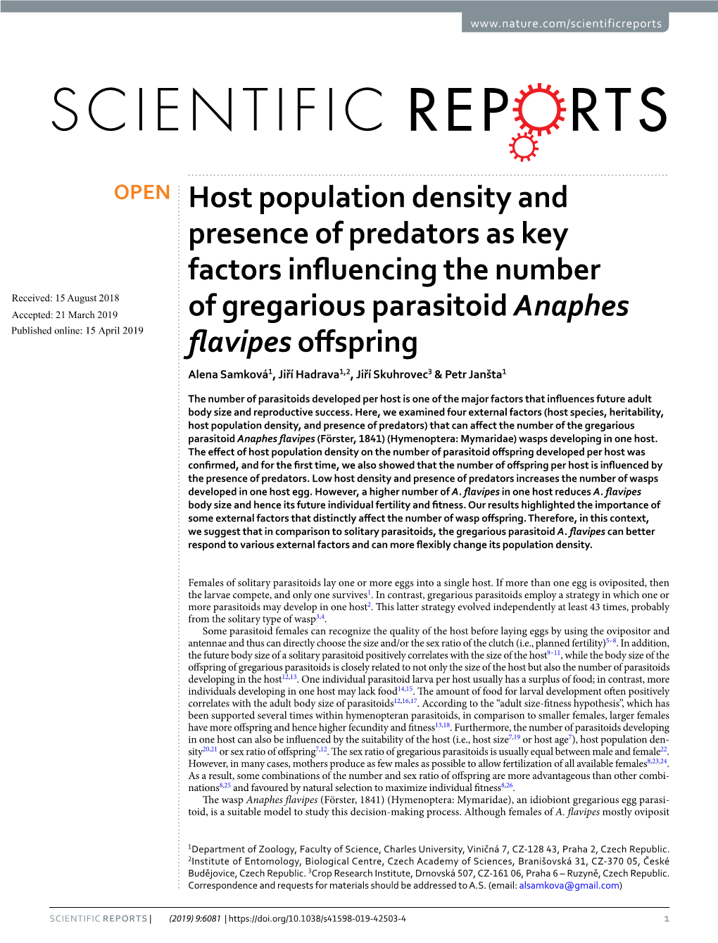 Host Population Density and Presence of Predators As Key Factors