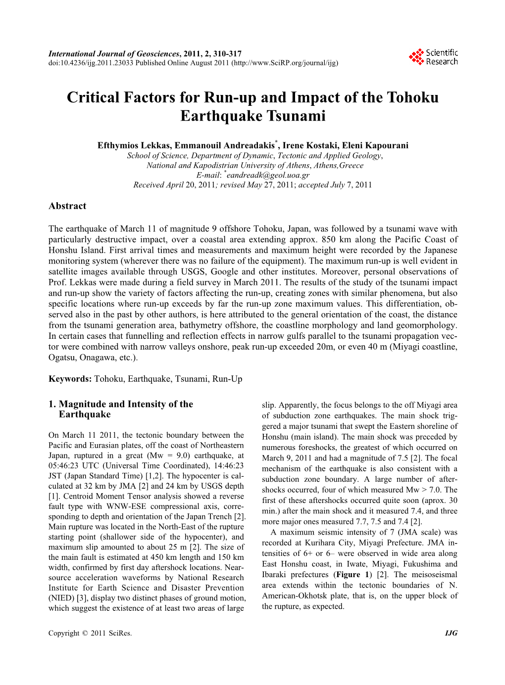 Critical Factors for Run-Up and Impact of the Tohoku Earthquake Tsunami