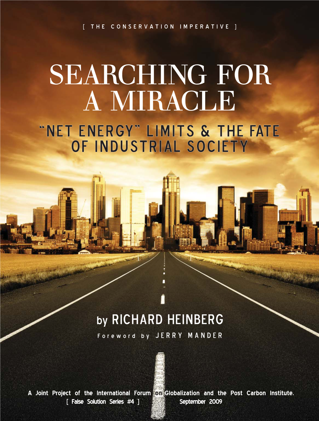 Searching for a Miracle: 'Net Energy'