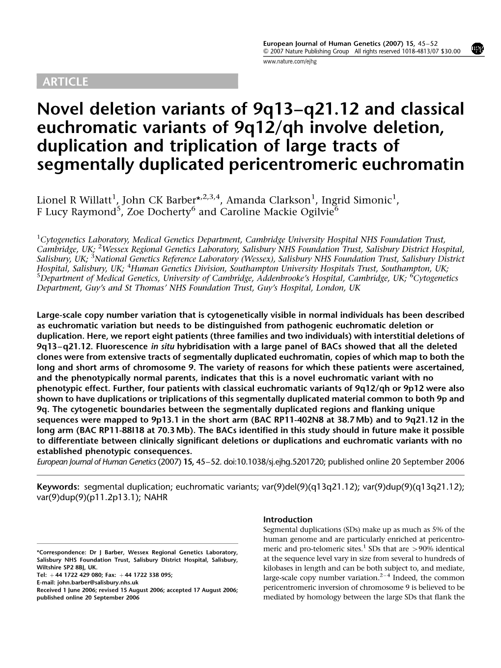 Novel Deletion Variants of 9Q13–Q21.12 and Classical Euchromatic