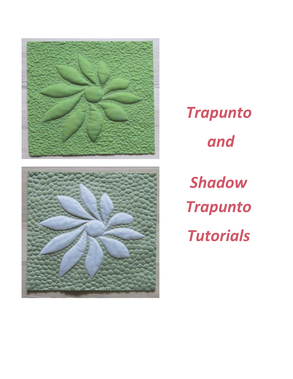 Trapunto and Shadow Trapunto Tutorials  2018 Geta Grama; 2