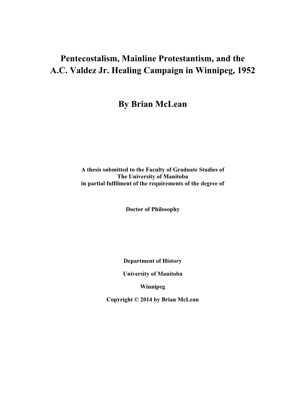 Pentecostalism, Mainline Protestantism, and the A.C. Valdez Jr. Healing Campaign in Winnipeg, 1952 by Brian Mclean