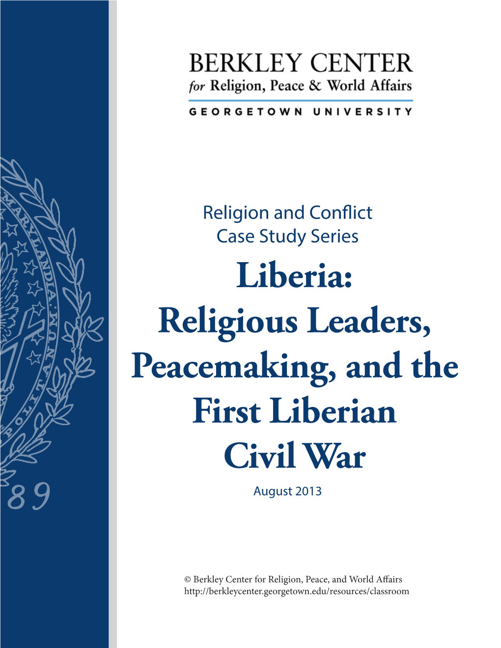 Religious Leaders, Peacemaking, and the First Liberian Civil War August 2013