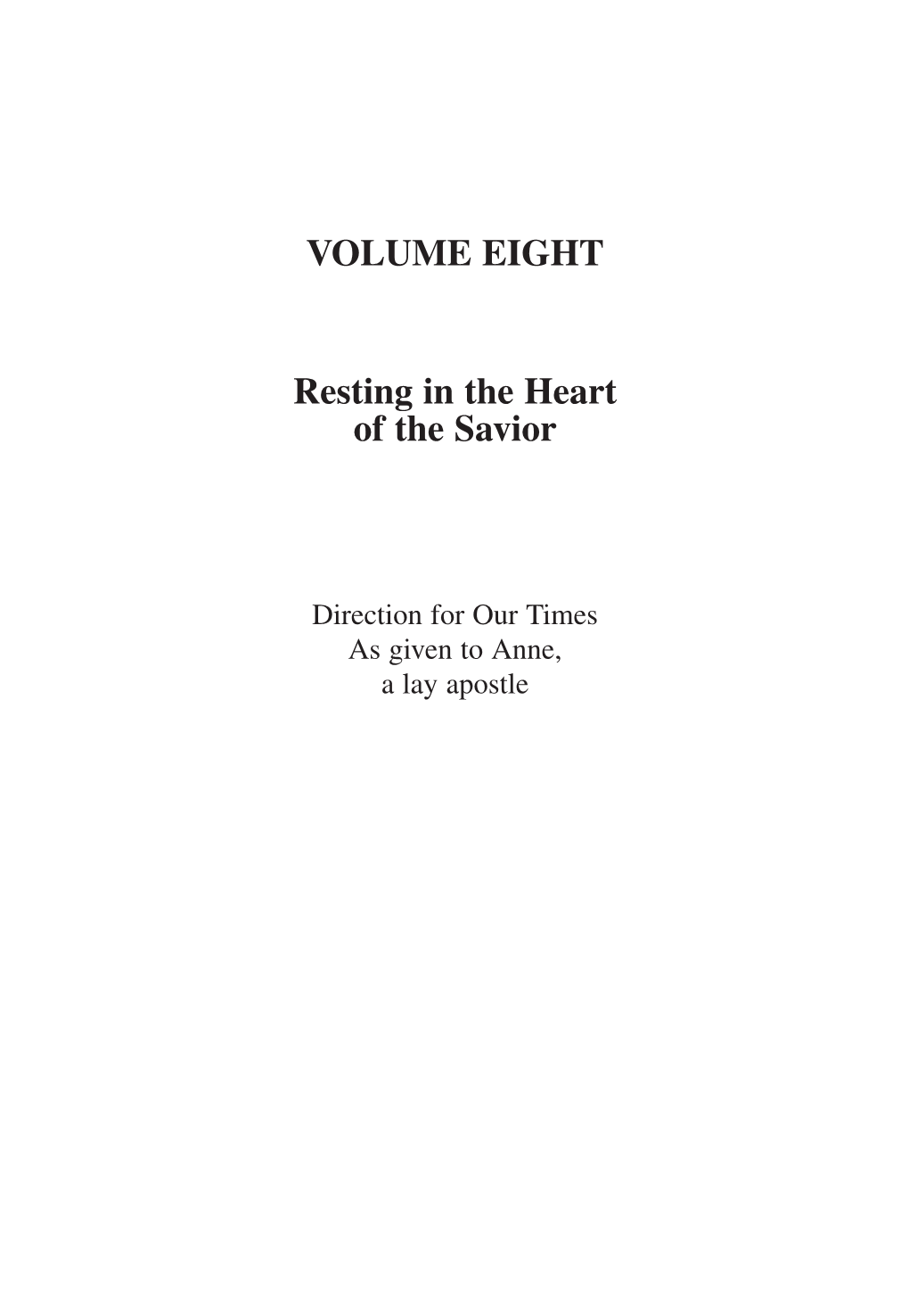 VOLUME EIGHT Resting in the Heart of the Savior