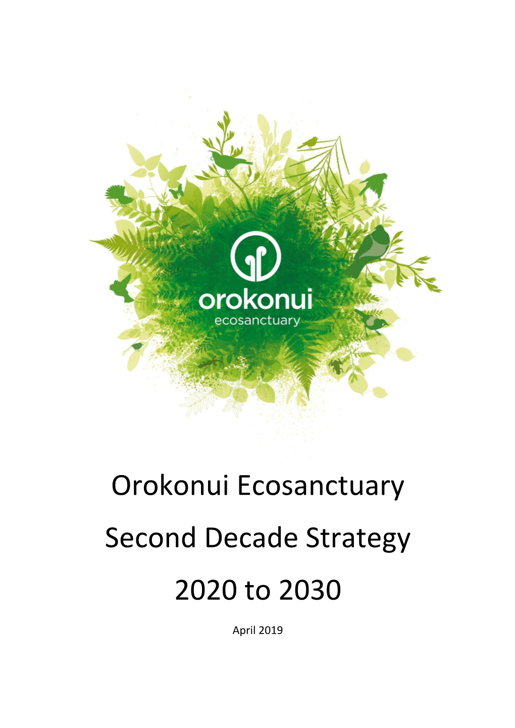 Orokonui Ecosanctuary Second Decade Strategy 2020 to 2030