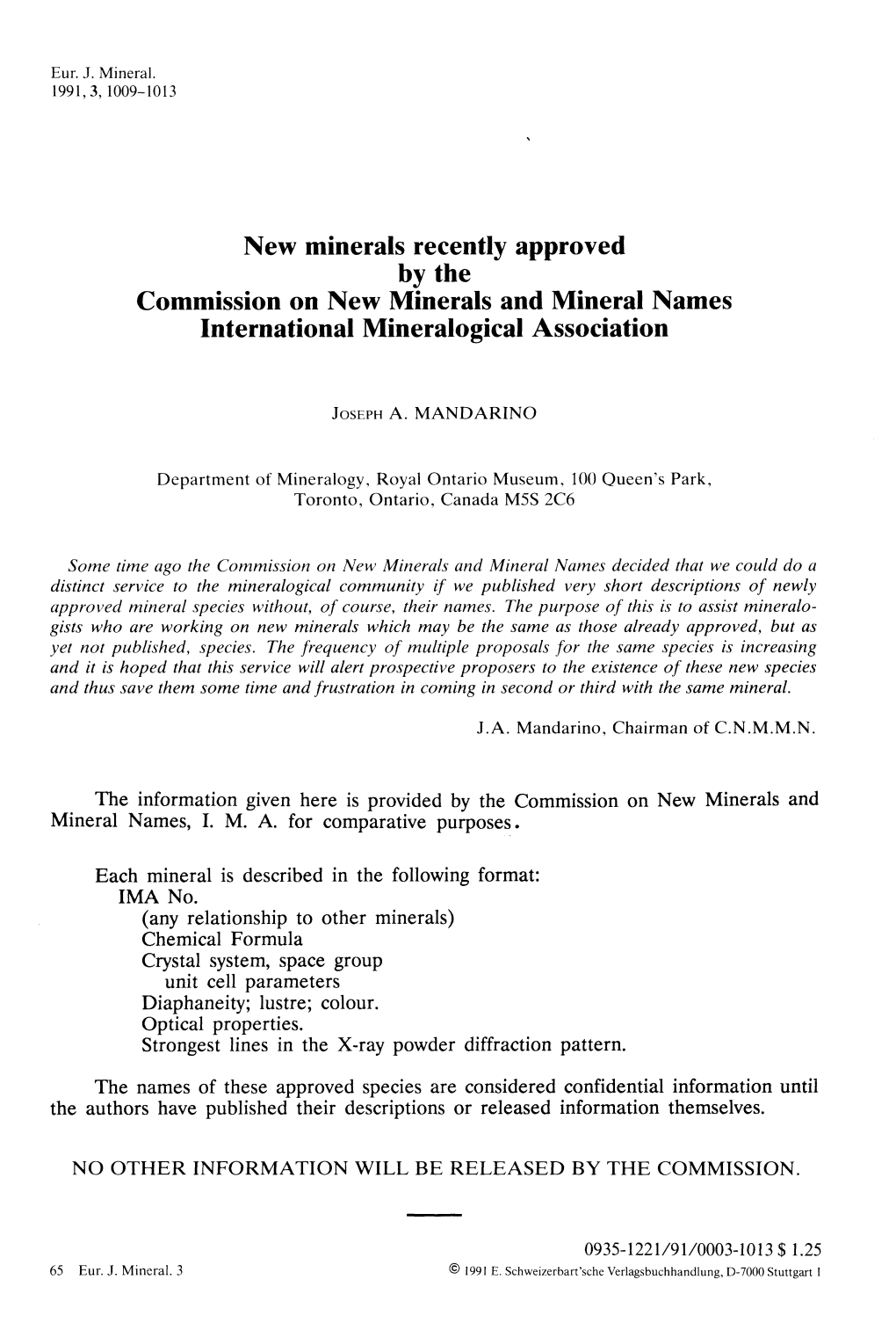 New Minerals Recently Approved by the Commission on New Minerals and Mineral Names International Mineralogical Association