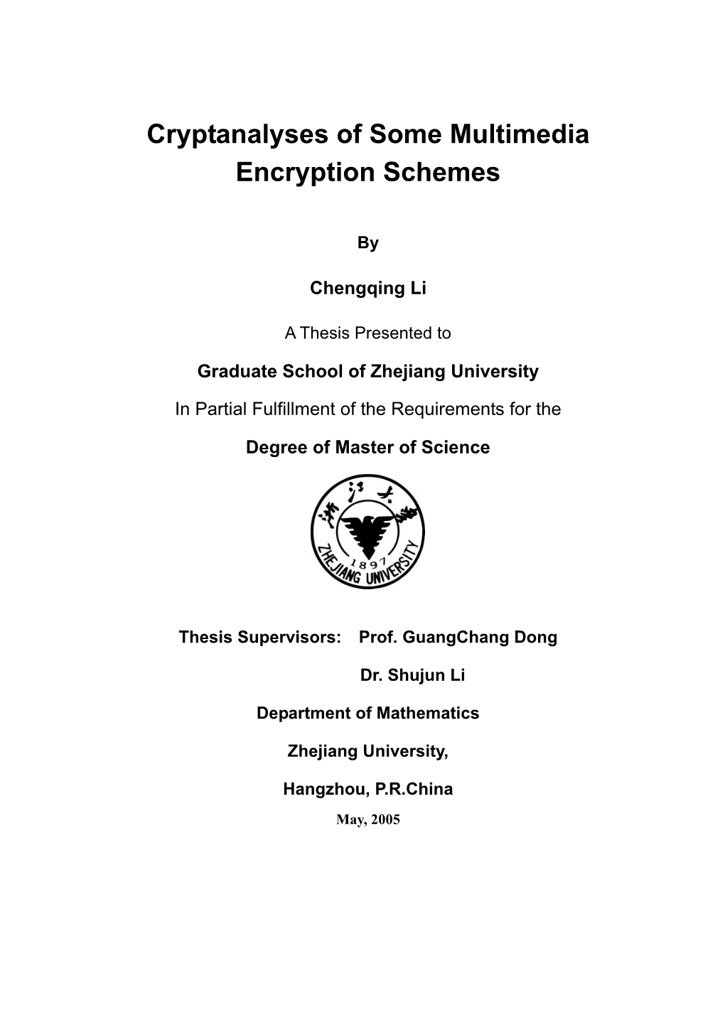 Cryptanalyses of Some Multimedia Encryption Schemes