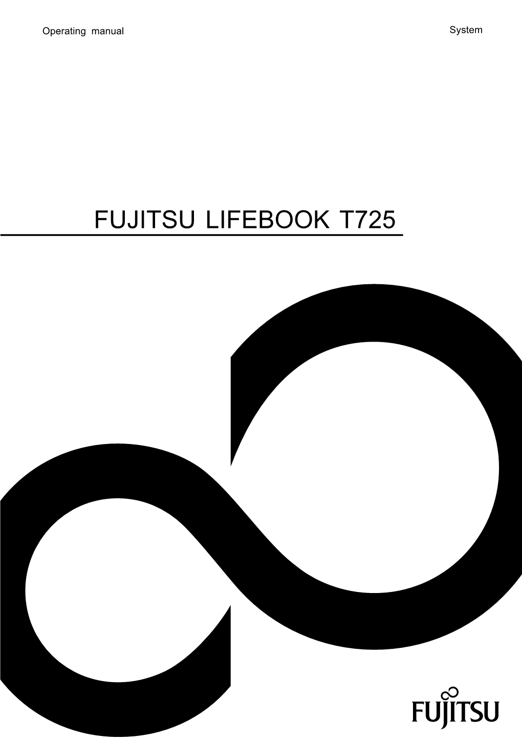 FUJITSU LIFEBOOK T725 Congratulations on Your Purchase of an Innovative Product from Fujitsu