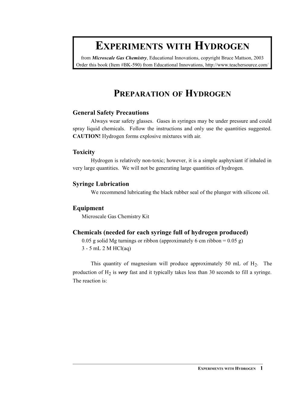 Experiments with Hydrogen