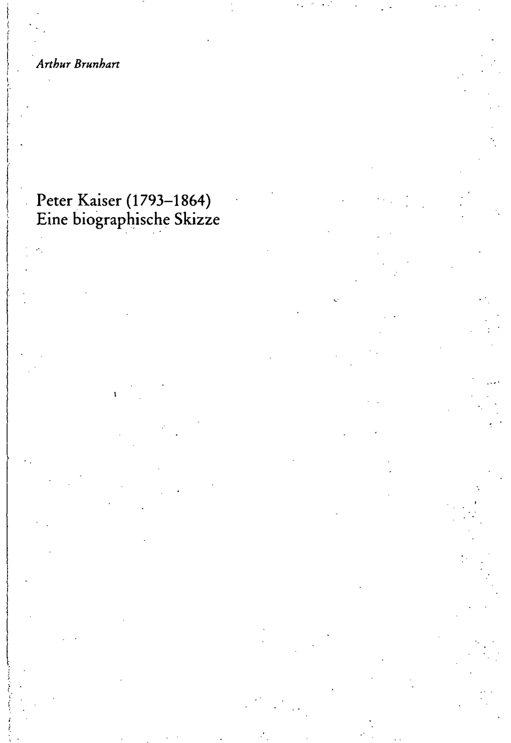 Peter Kaiser (1793-1864) Eine Biographische Skizze Peter Kaiser (1793-1864)