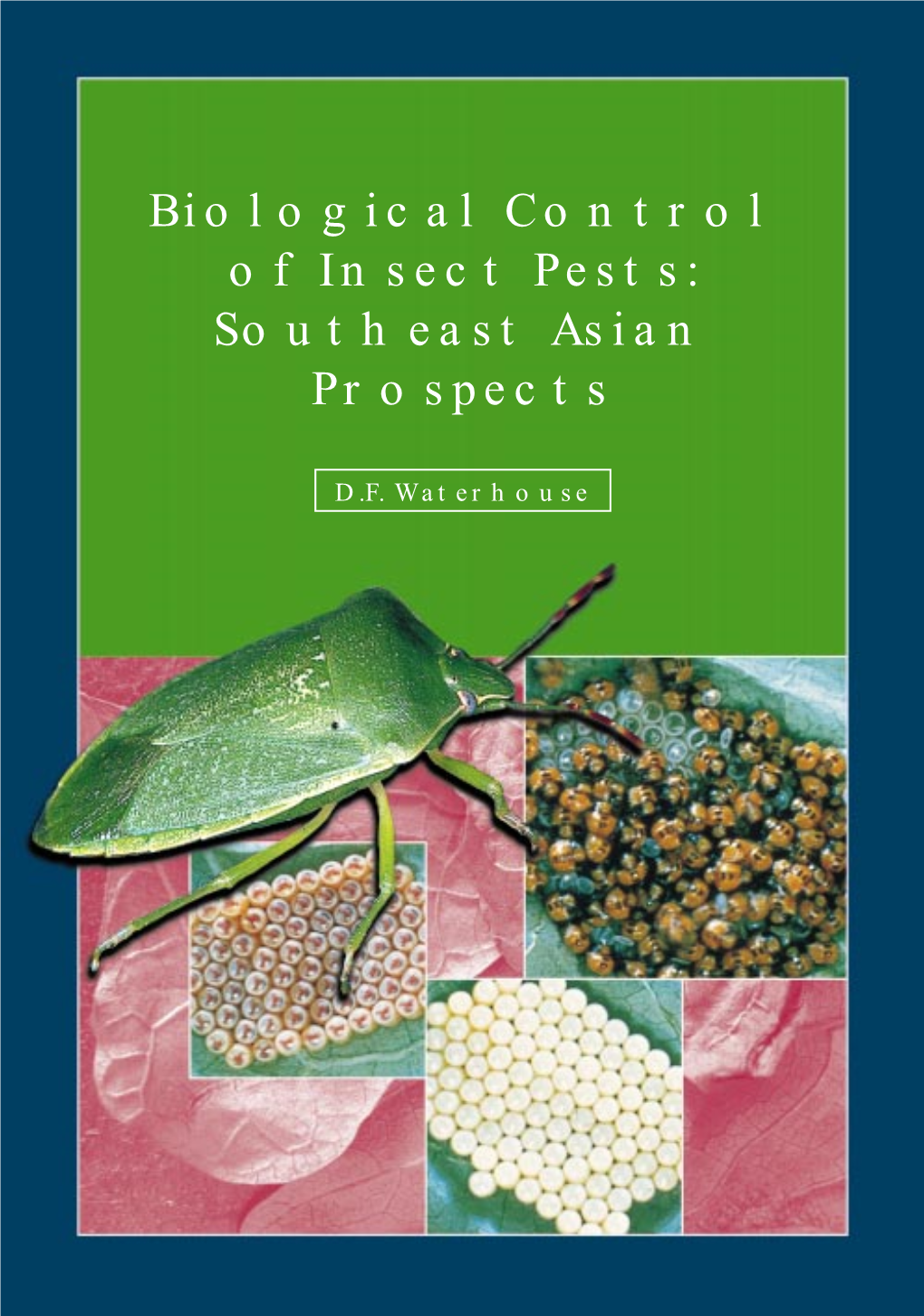 Biological Control of Insect Pests: Southeast Asian Prospects