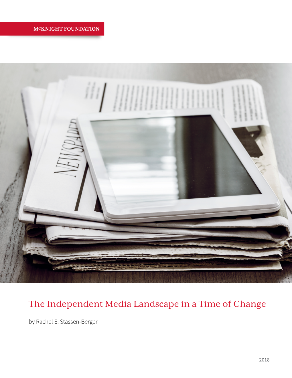 The Independent Media Landscape in a Time of Change by Rachel E