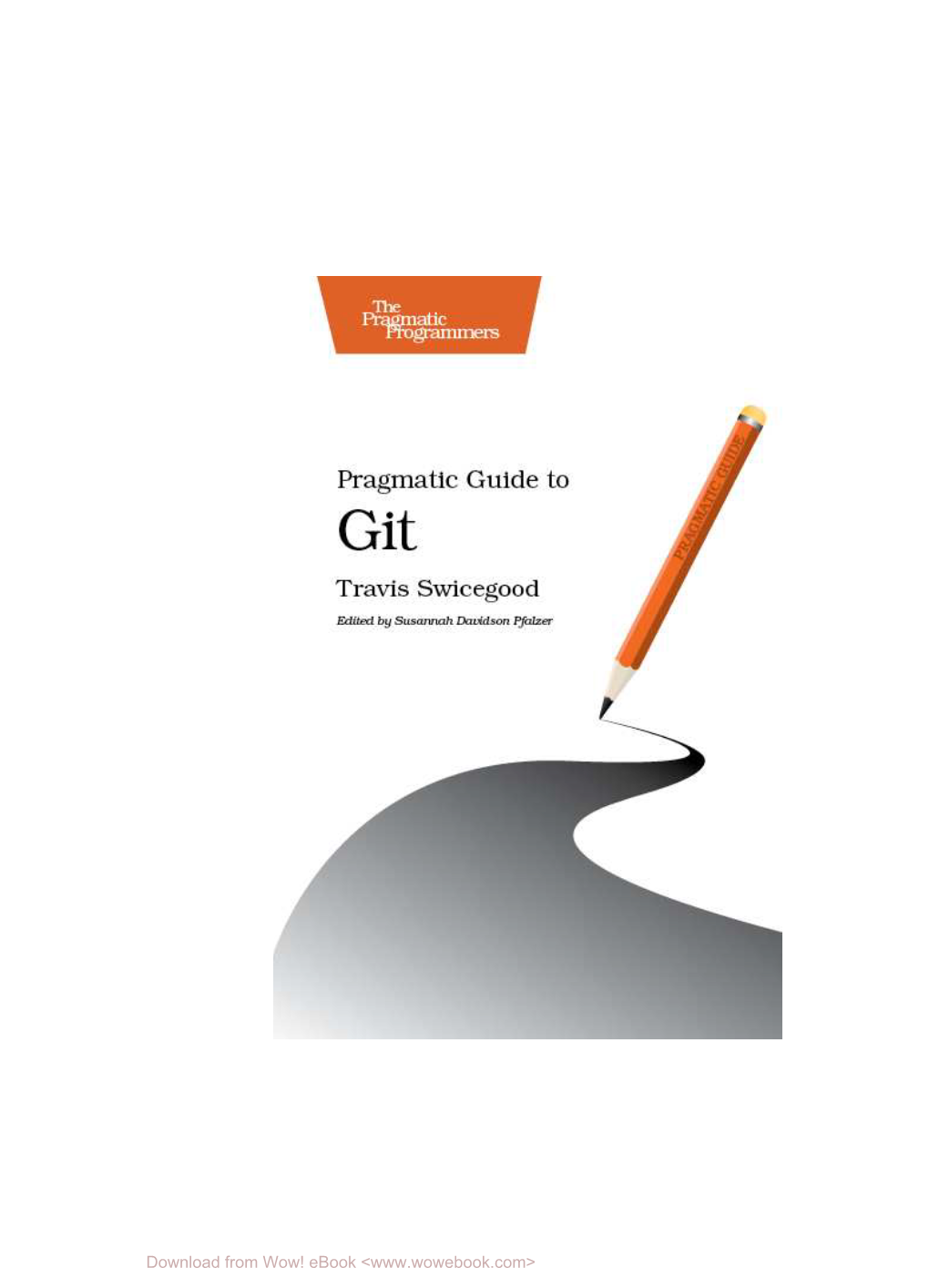 Pragmatic Guide to Git