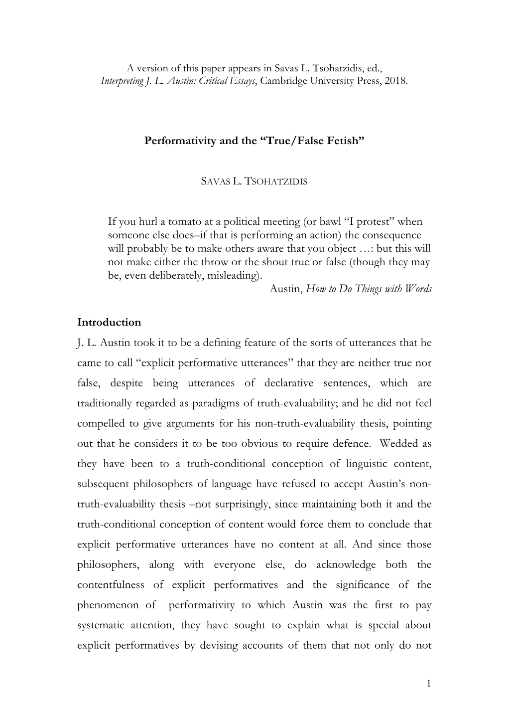 Performativity and the “True/False Fetish” If You Hurl a Tomato at a Political Meeting (Or Bawl “I Protest” When Someon