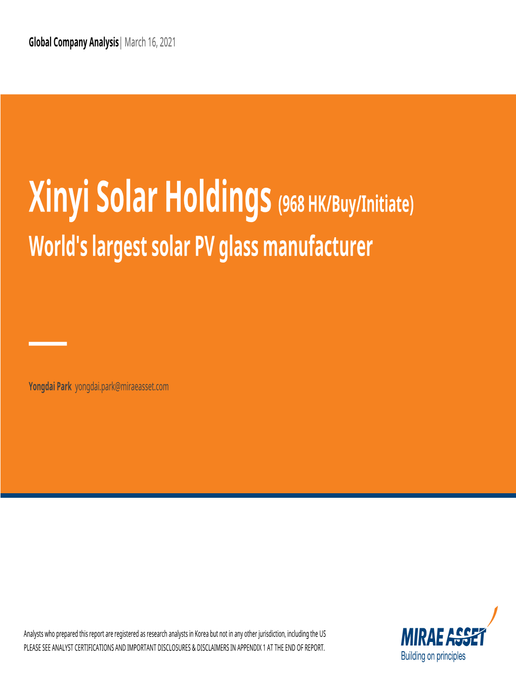 Xinyi Solar Holdings (968 HK/Buy/Initiate) World's Largest Solar PV Glass Manufacturer