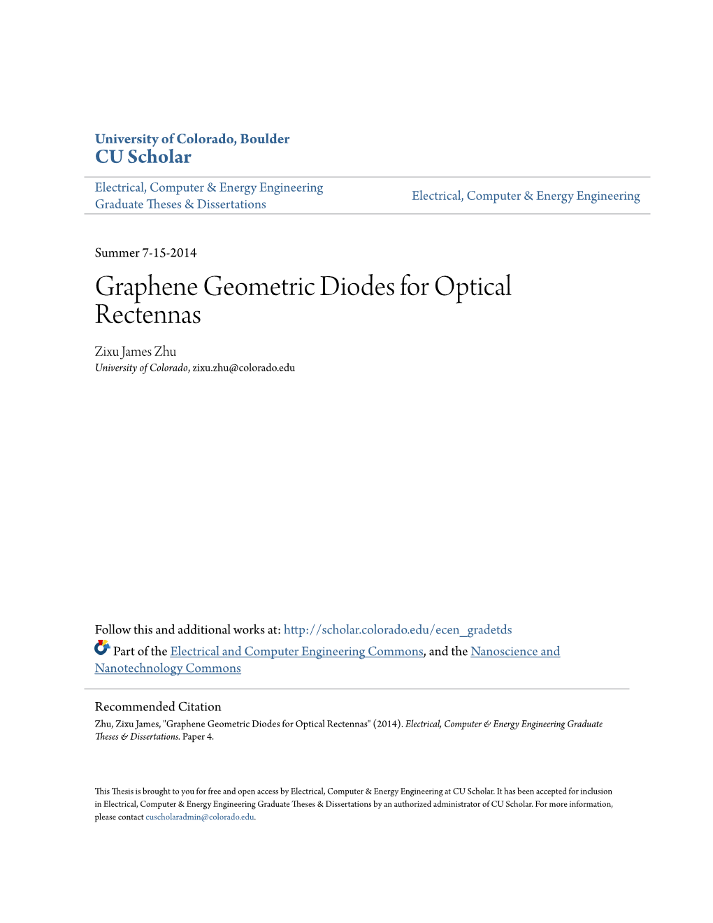 Graphene Geometric Diodes for Optical Rectennas Zixu James Zhu University of Colorado, Zixu.Zhu@Colorado.Edu