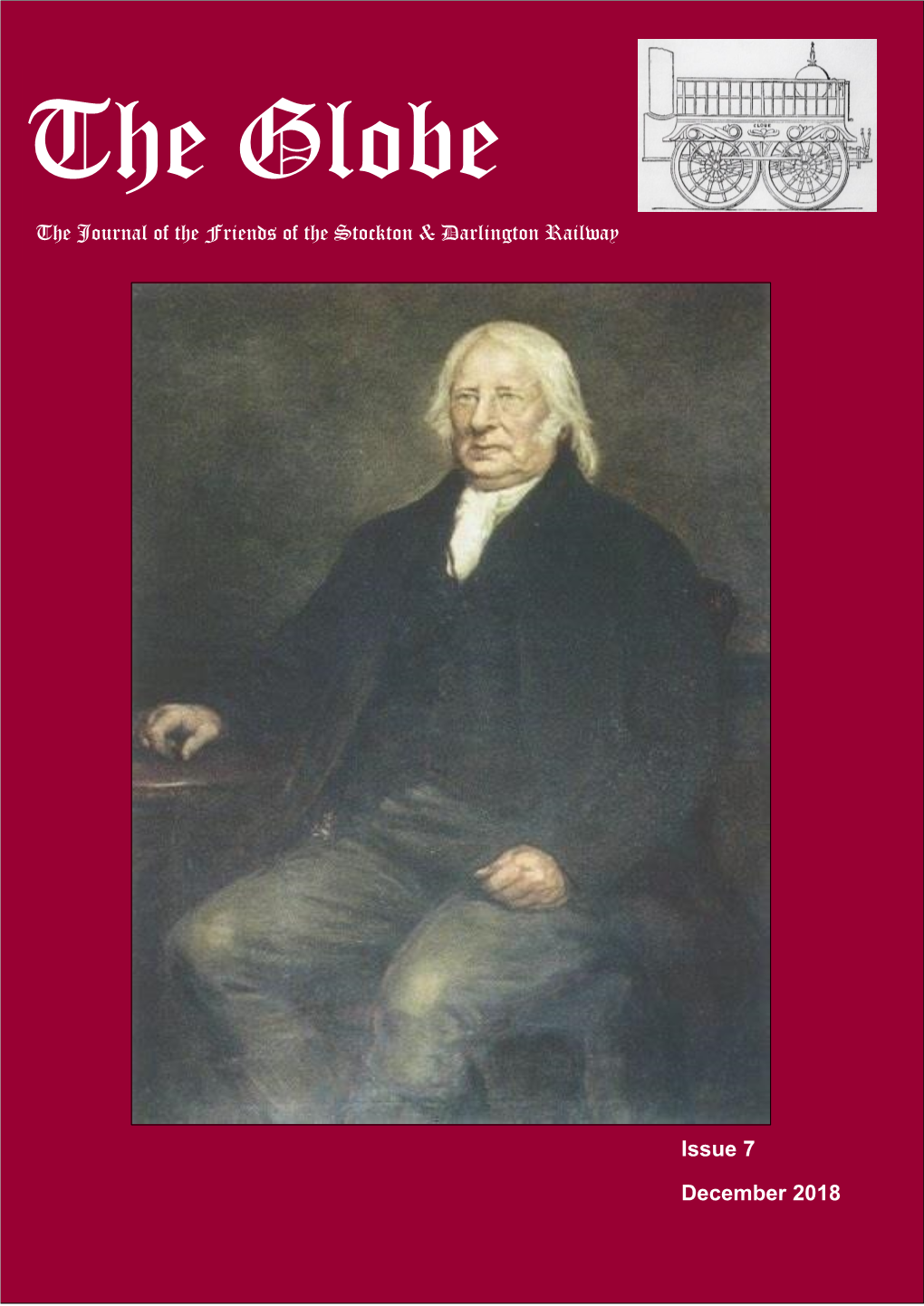 The Journal of the Friends of the Stockton & Darlington Railway Issue 7 December 2018