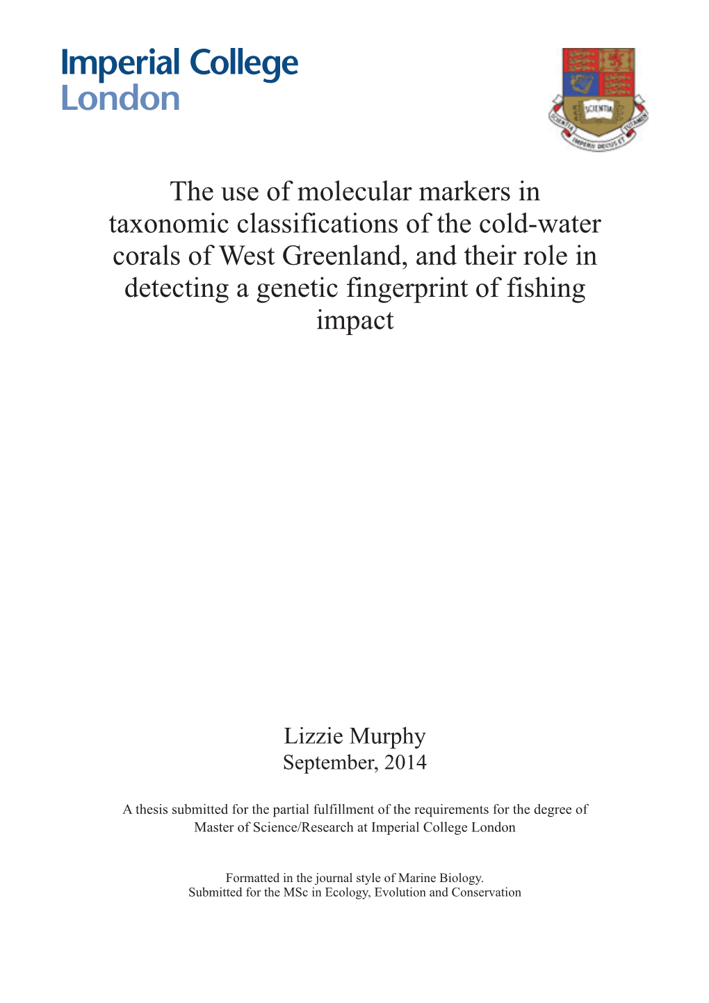 The Use of Molecular Markers in Taxonomic Classifications of the Cold