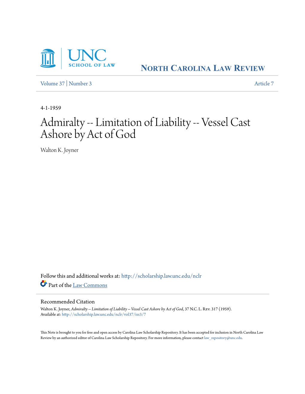 Admiralty -- Limitation of Liability -- Vessel Cast Ashore by Act of God Walton K
