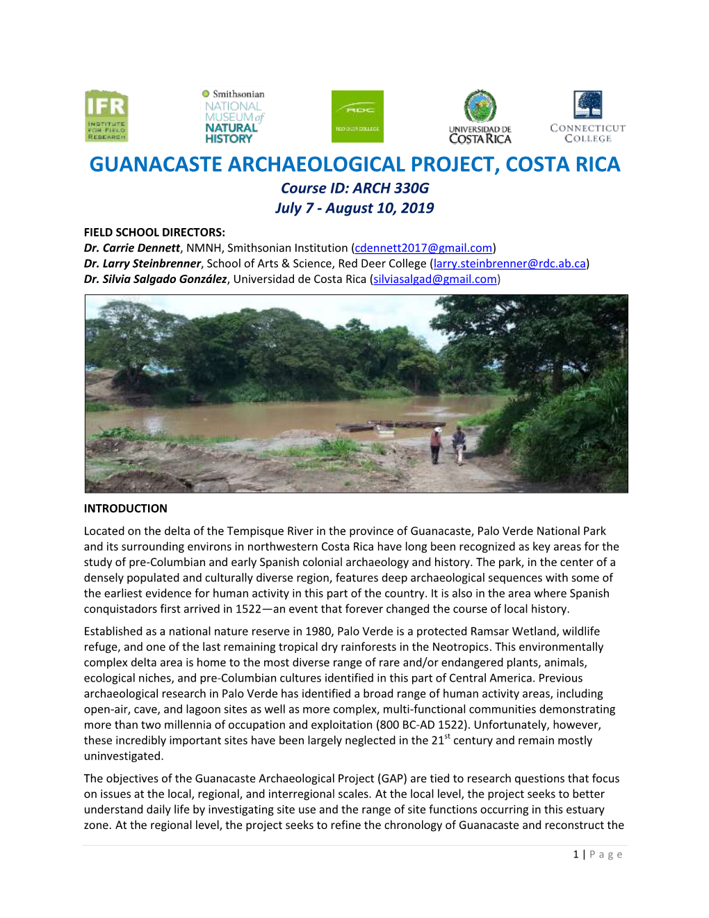 GUANACASTE ARCHAEOLOGICAL PROJECT, COSTA RICA Course ID: ARCH 330G July 7 - August 10, 2019 FIELD SCHOOL DIRECTORS: Dr