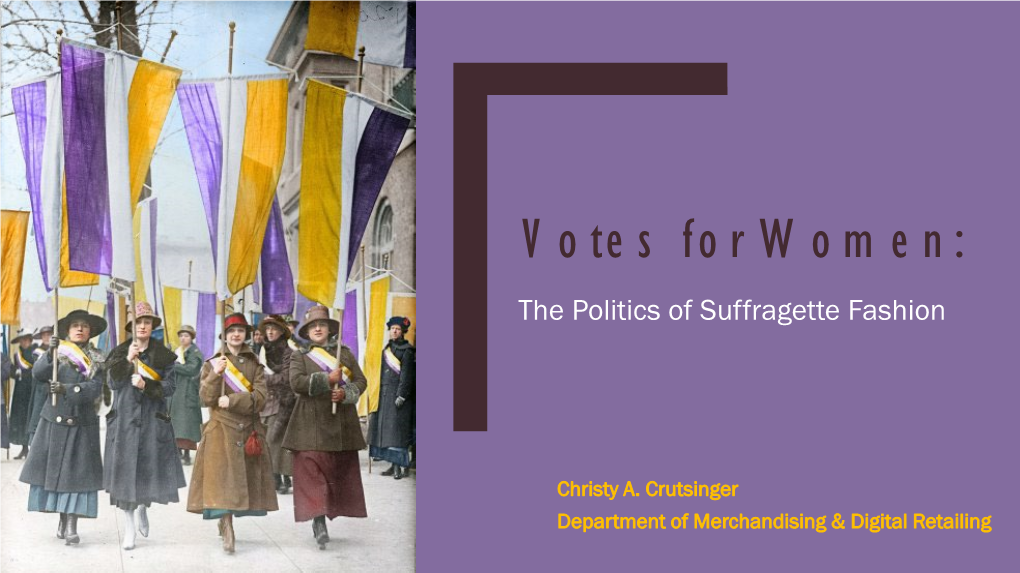 Votes for Women: the Politics of Suffragette Fashion