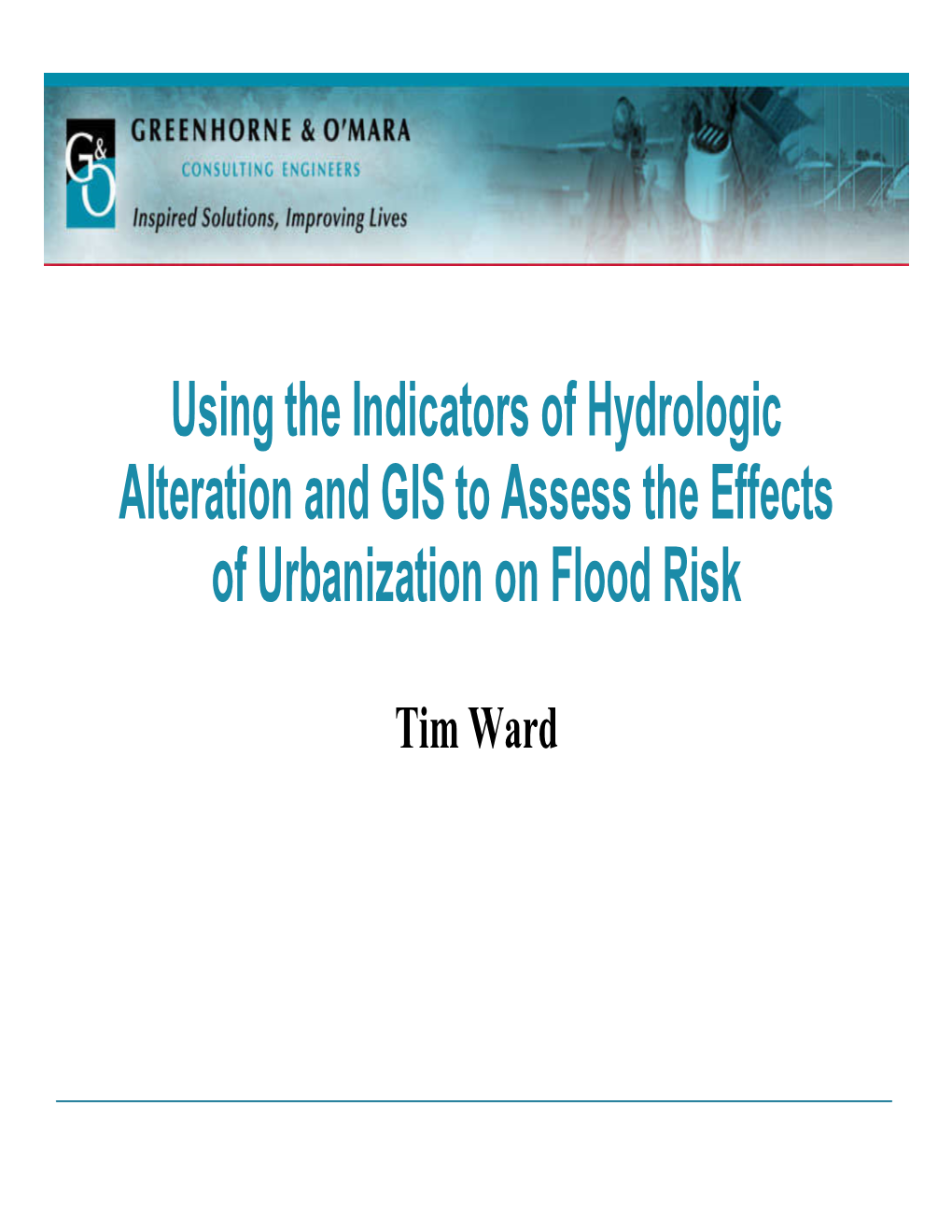 Using the Indicators of Hydrologic Alteration and GIS to Assess the Effects of Urbanization on Flood Risk