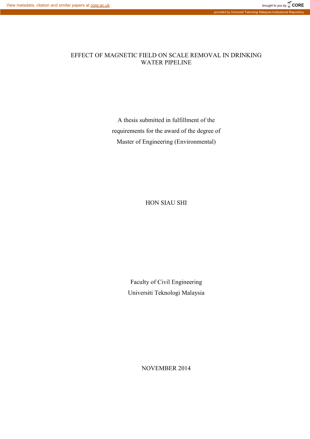 EFFECT of MAGNETIC FIELD on SCALE REMOVAL in DRINKING WATER PIPELINE a Thesis Submitted in Fulfillment of the Requirements for T